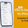 Find My iPhone Guide – Track Your Lost iPhone Easily
